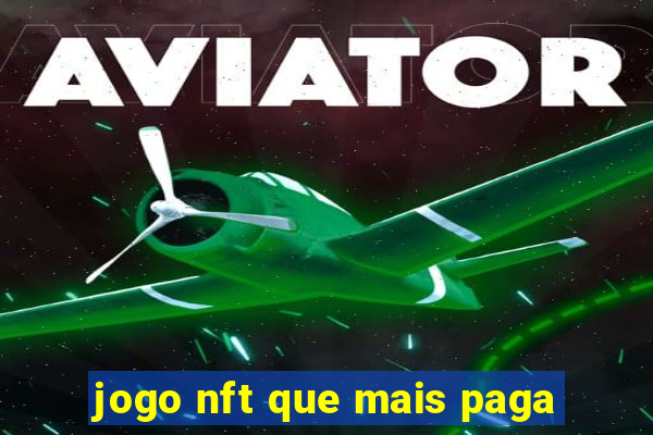 jogo nft que mais paga